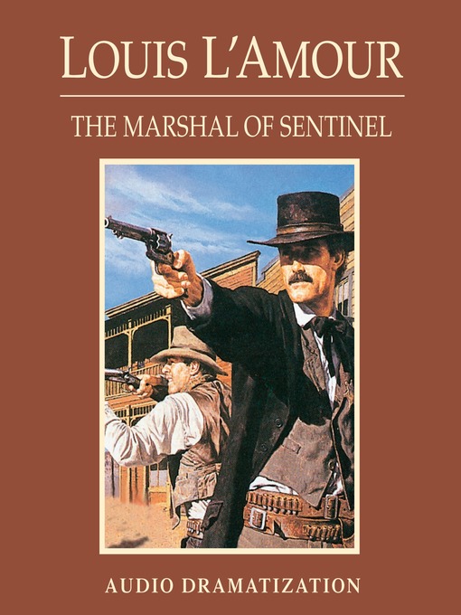 Title details for The Marshal of Sentinel by Louis L'Amour - Available